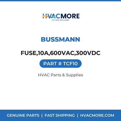 Bussmann FUSE,10A,600VAC,300VDC TCF10
