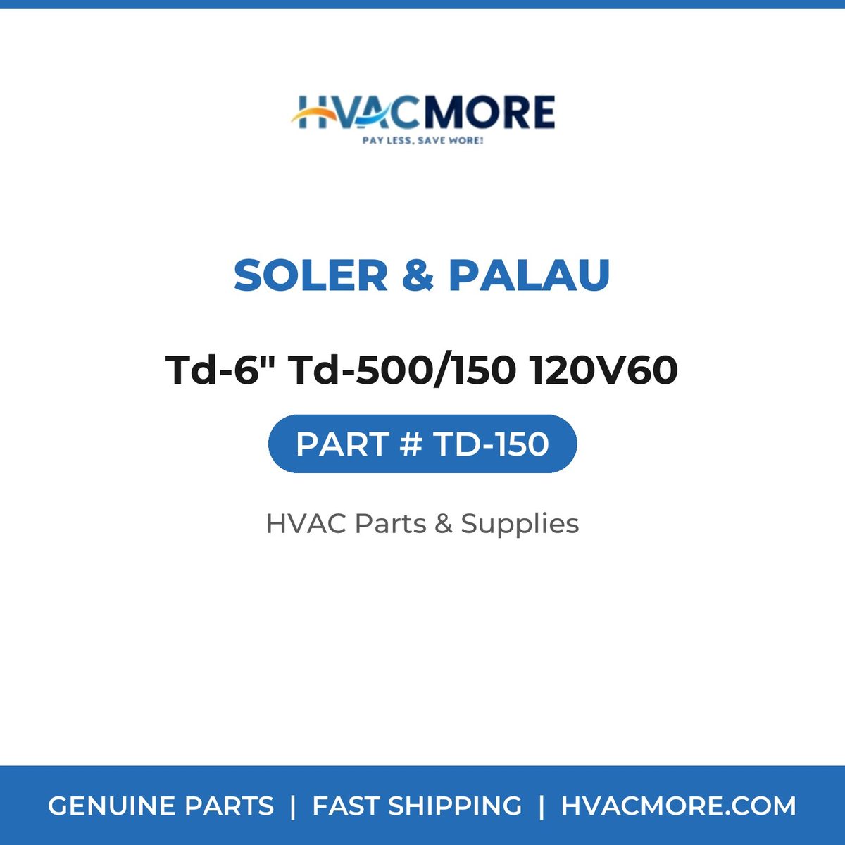 Soler & Palau Td-6" Td-500/150 120V60 TD-150