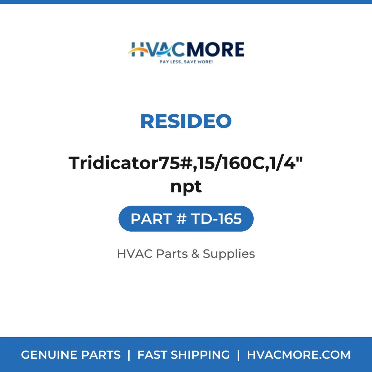 Resideo Tridicator75#,15/160C,1/4"npt TD-165