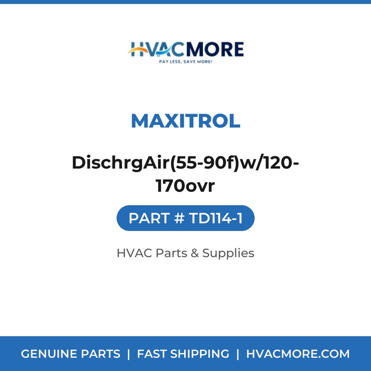 Maxitrol DischrgAir(55-90f)w/120-170ovr TD114-1