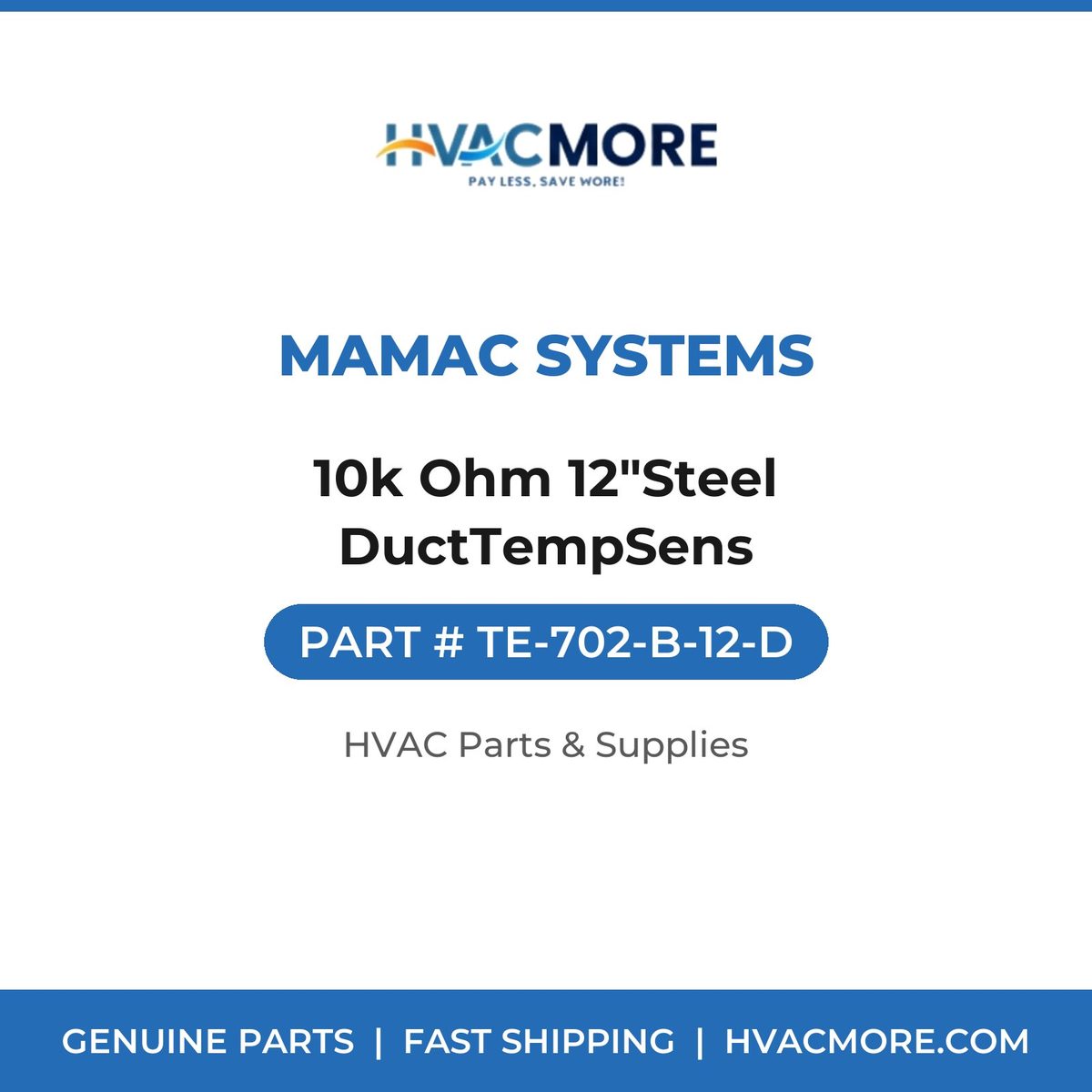 MAMAC Systems 10k Ohm 12"Steel DuctTempSens TE-702-B-12-D