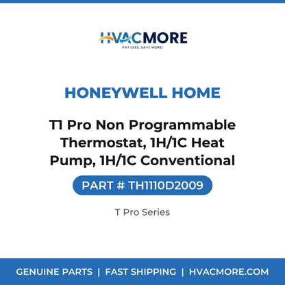 Honeywell Home T1 Pro Non Programmable Thermostat, 1H/1C Heat Pump, 1H/1C Conventional TH1110D2009
