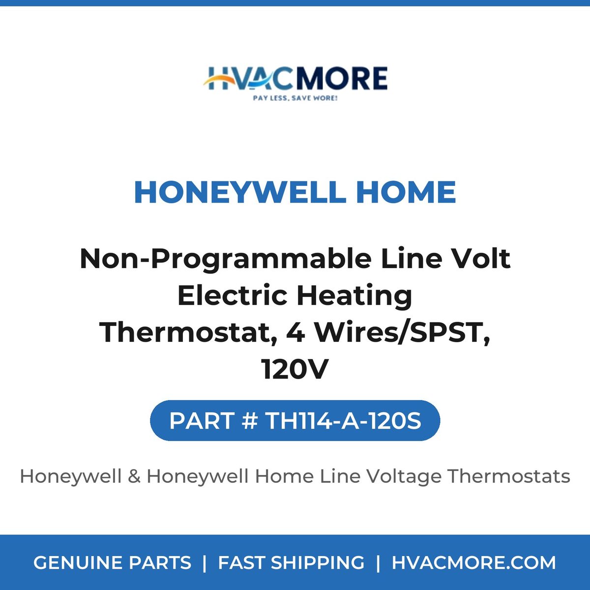 Honeywell Home Non-Programmable Line Volt Electric Heating Thermostat, 4 Wires/SPST, 120V TH114-A-120S