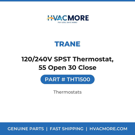 Trane 120/240V SPST Thermostat, 55 Open 30 Close THT1500