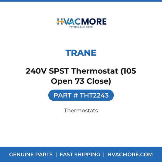 Trane 240V SPST Thermostat (105 Open 73 Close) THT2243
