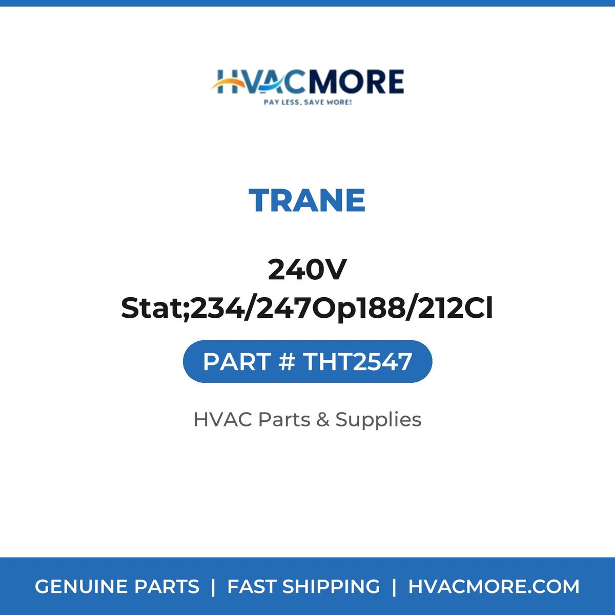 Trane 240V Stat;234/247Op188/212Cl THT2547