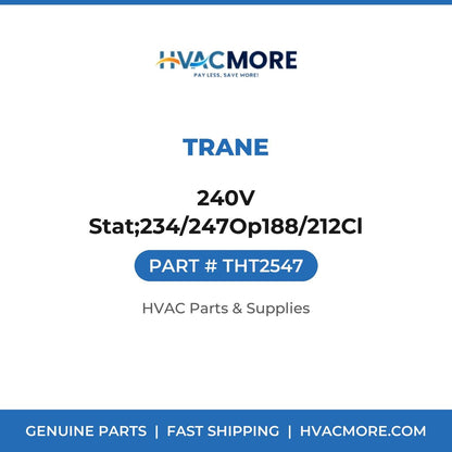 Trane 240V Stat;234/247Op188/212Cl THT2547