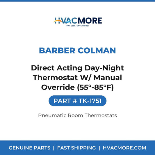Barber Colman Direct Acting Day-Night Thermostat W/ Manual Override (55°-85°F) TK-1751