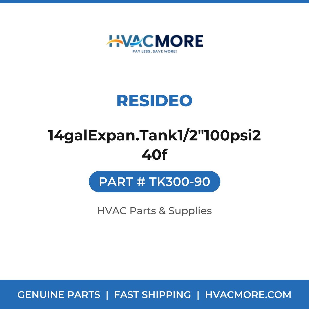 Resideo 14galExpan.Tank1/2"100psi240f TK300-90