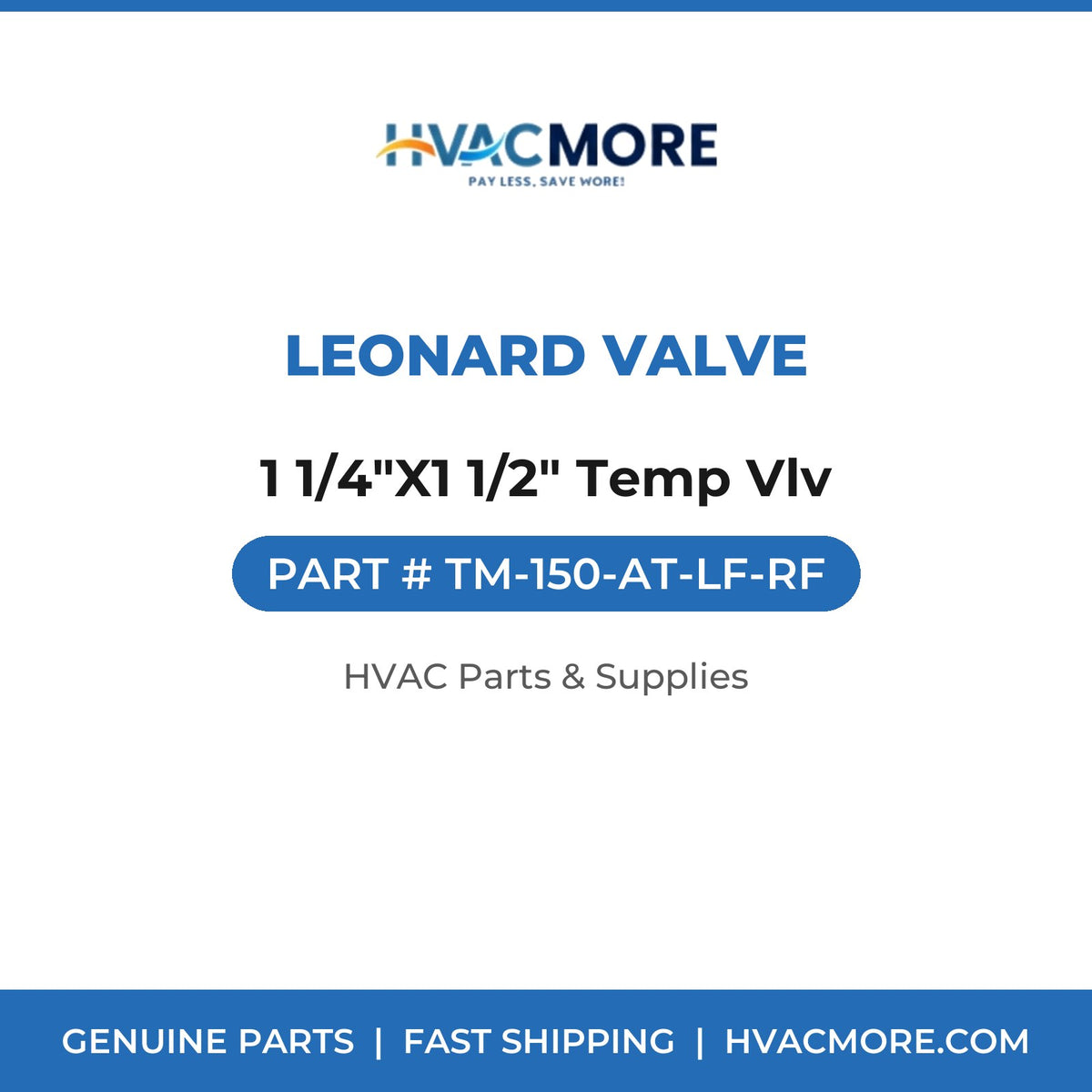 Leonard Valve 1 1/4"X1 1/2" Temp Vlv TM-150-AT-LF-RF