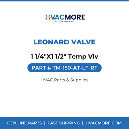 Leonard Valve 1 1/4"X1 1/2" Temp Vlv TM-150-AT-LF-RF