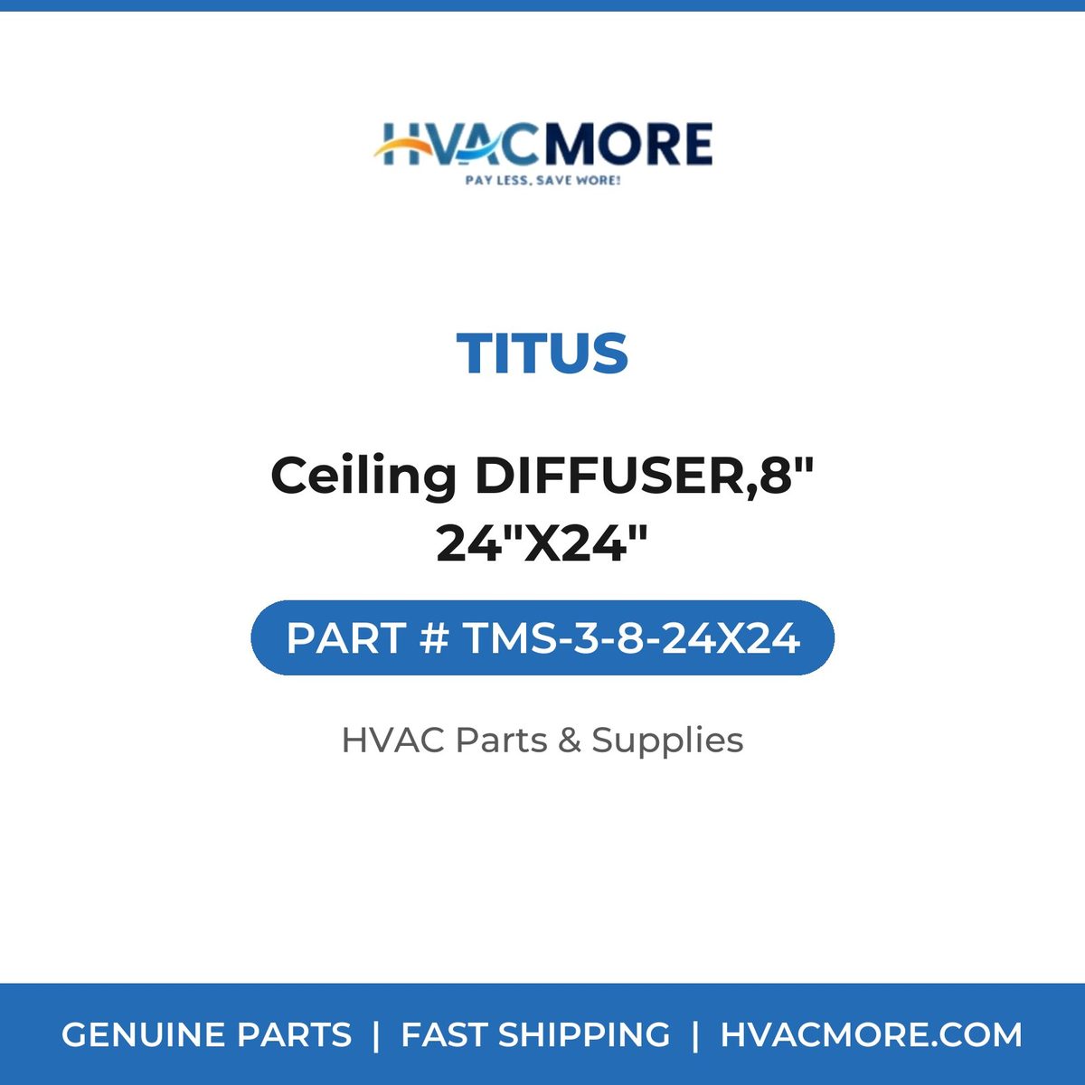 Titus Ceiling DIFFUSER,8" 24"X24" TMS-3-8-24X24