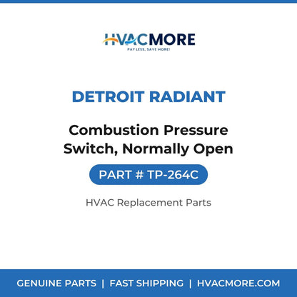 Detroit Radiant Combustion Pressure Switch, Normally Open TP-264C