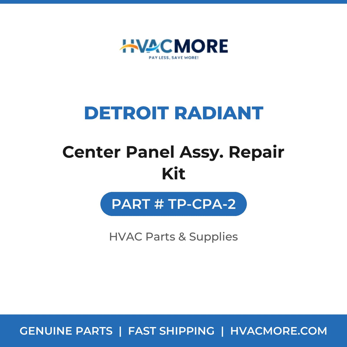Detroit Radiant Center Panel Assy. Repair Kit TP-CPA-2