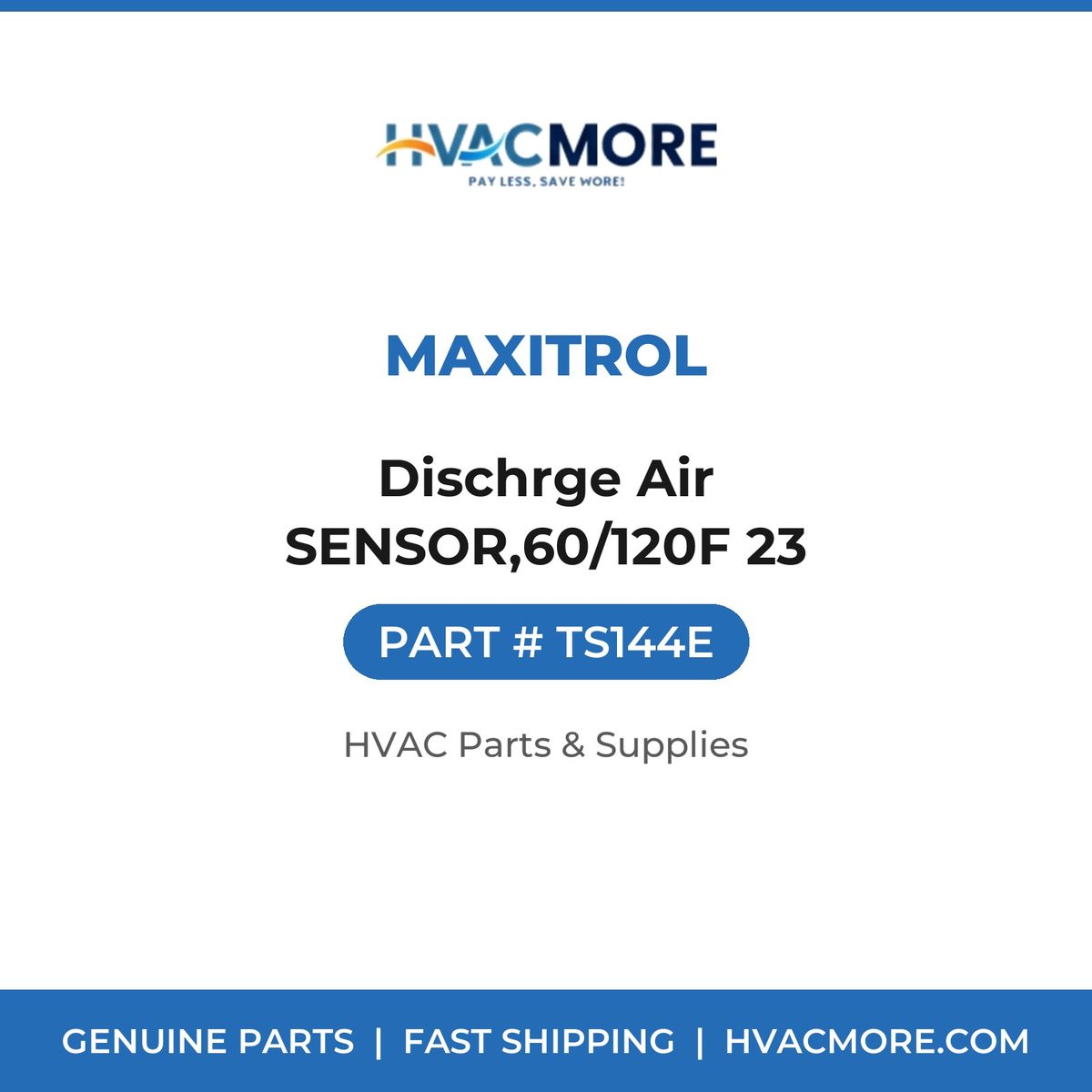 Maxitrol Dischrge Air SENSOR,60/120F 23 TS144E