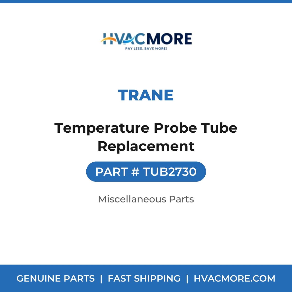 Trane Temperature Probe Tube Replacement TUB2730