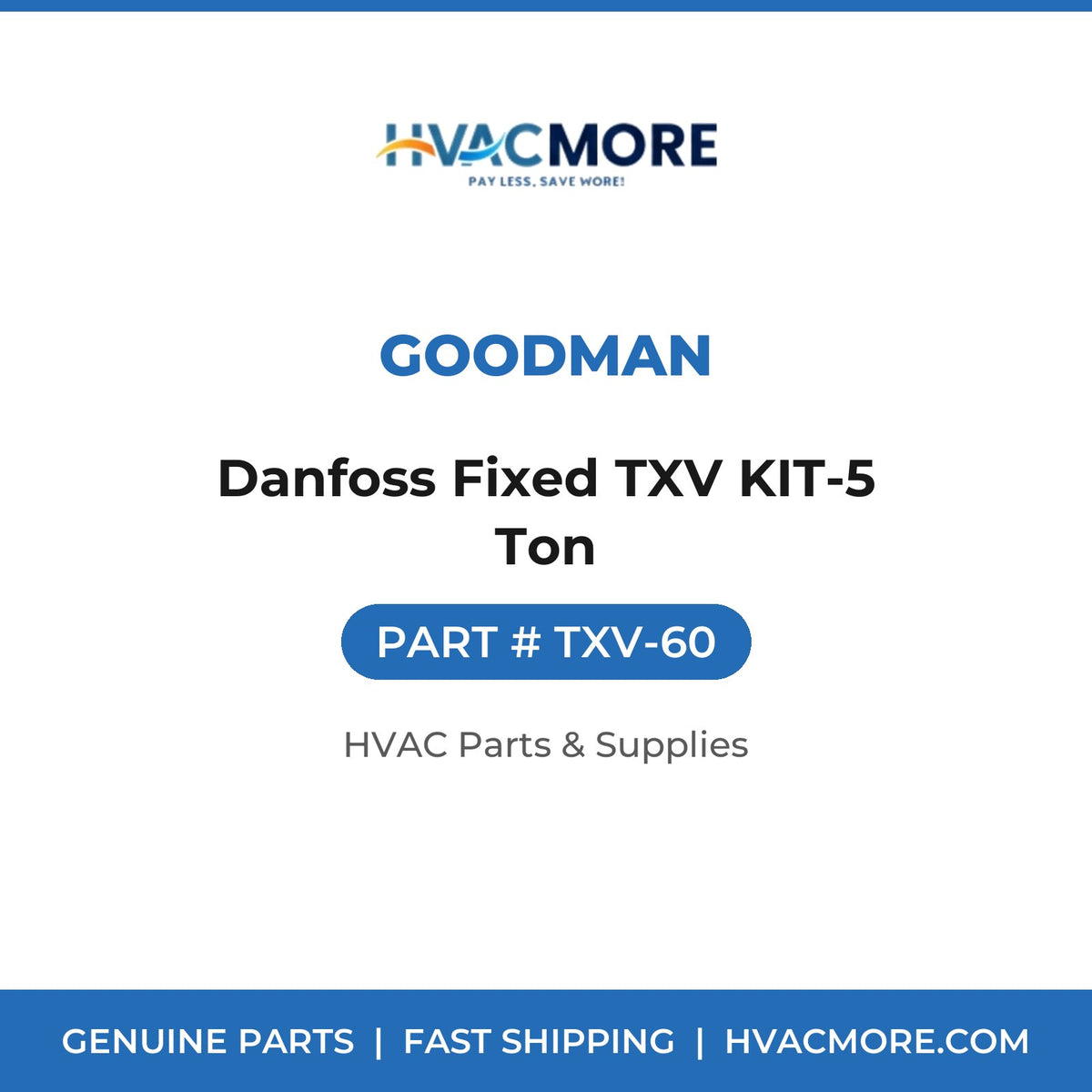 Goodman Danfoss Fixed TXV KIT-5 Ton TXV-60