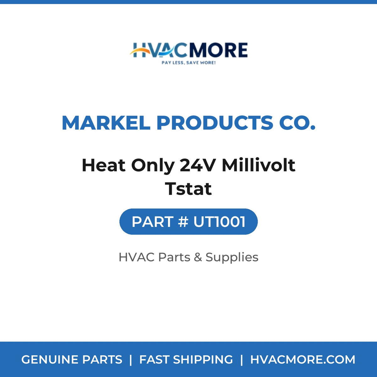 Markel Products Co. Heat Only 24V Millivolt Tstat UT1001