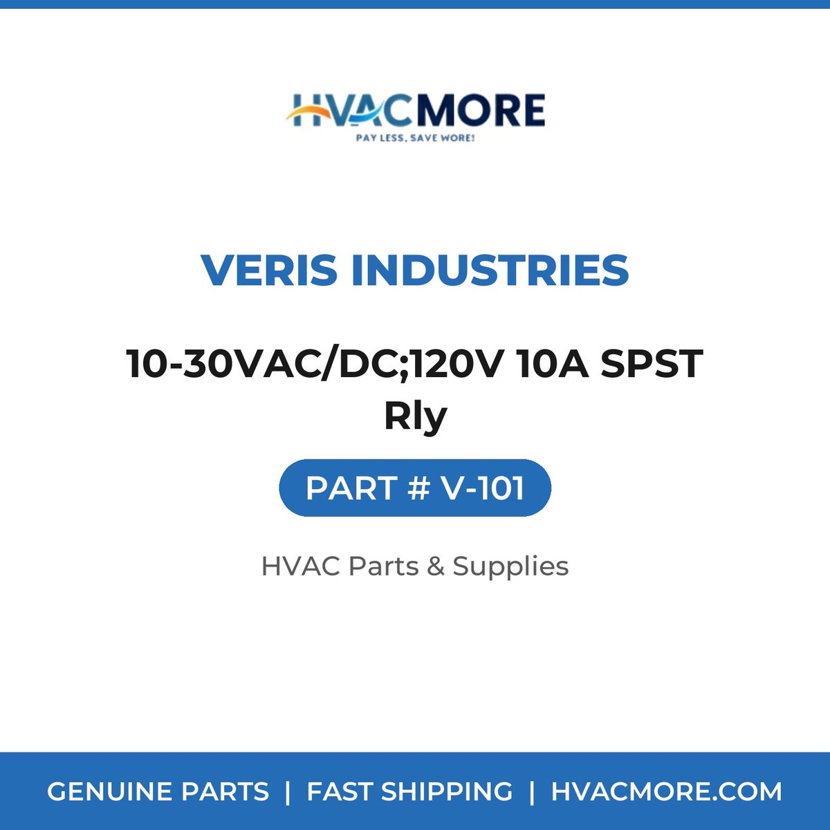 Veris Industries 10-30VAC/DC;120V 10A SPST Rly V-101