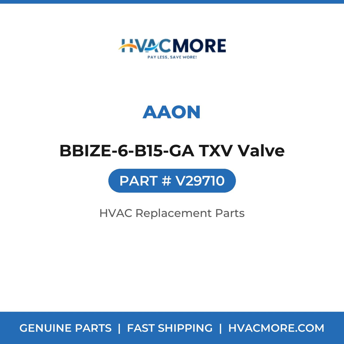 AAON BBIZE-6-B15-GA TXV Valve V29710