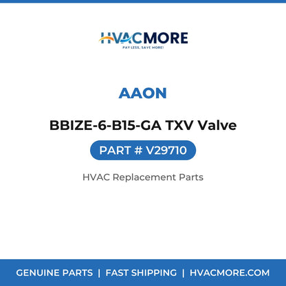 AAON BBIZE-6-B15-GA TXV Valve V29710
