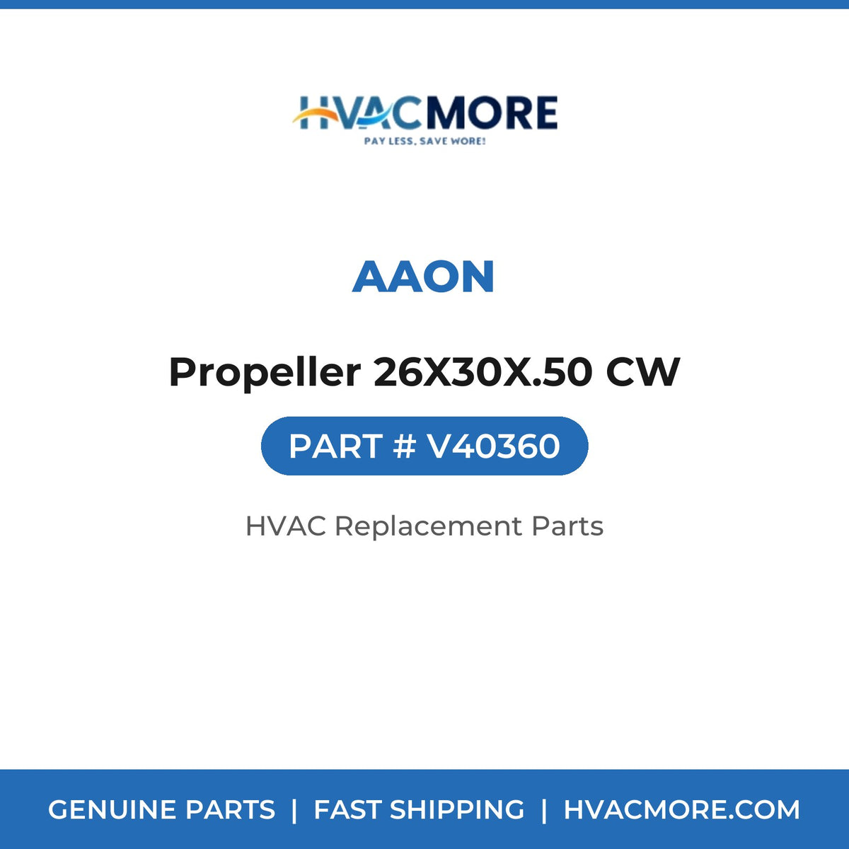 AAON Propeller 26X30X.50 CW V40360
