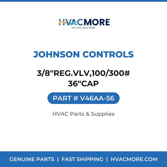 Johnson Controls 3/8"REG.VLV,100/300# 36"CAP V46AA-56