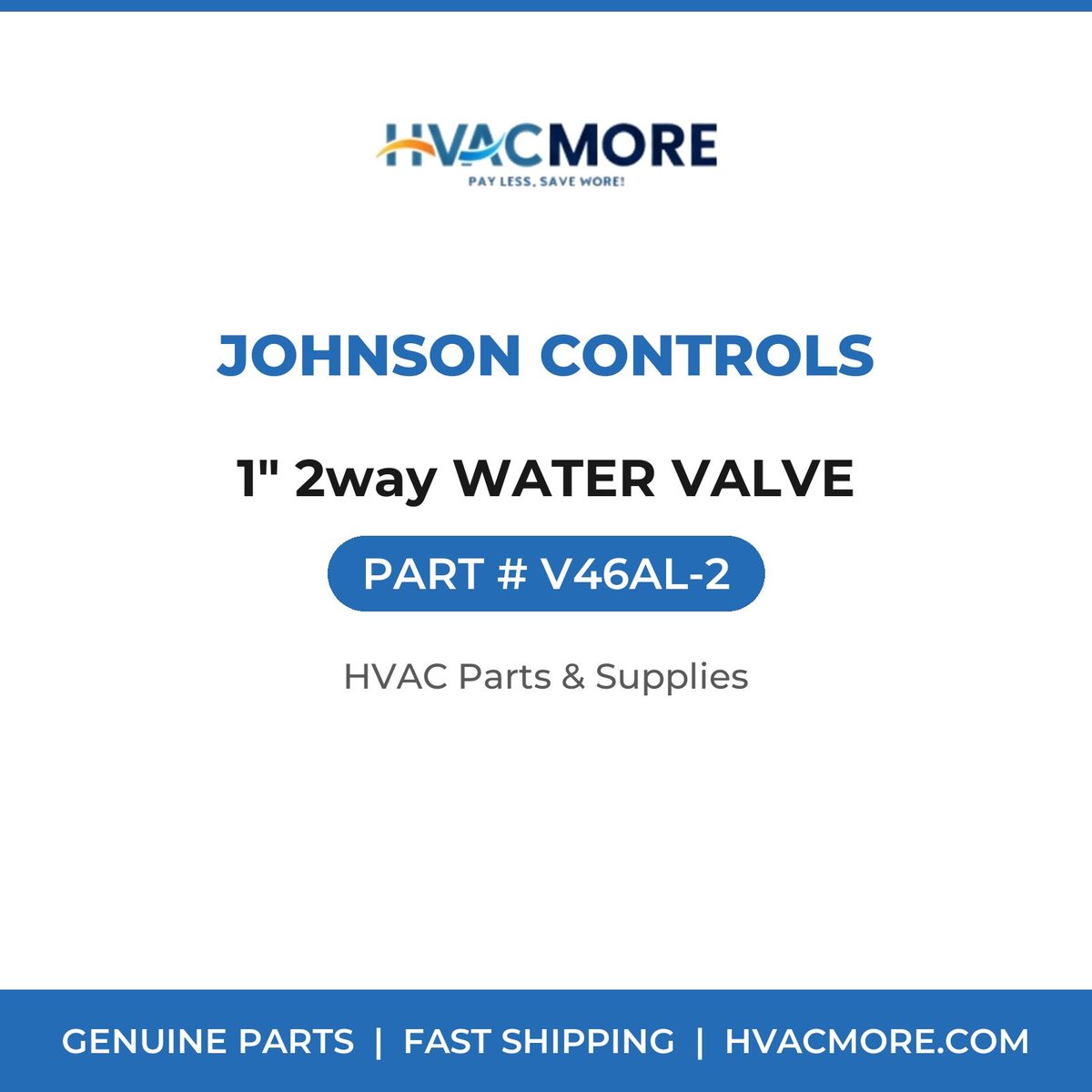 Johnson Controls 1" 2way WATER VALVE V46AL-2