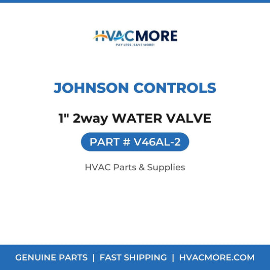 Johnson Controls 1" 2way WATER VALVE V46AL-2