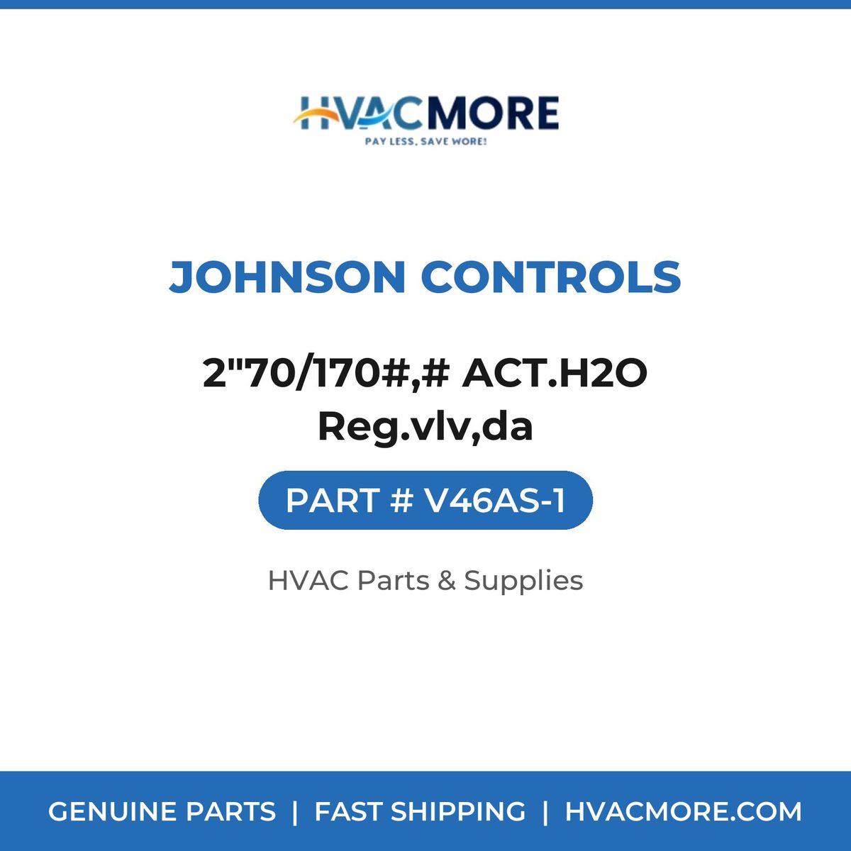 Johnson Controls 2"70/170#,# ACT.H2O Reg.vlv,da V46AS-1