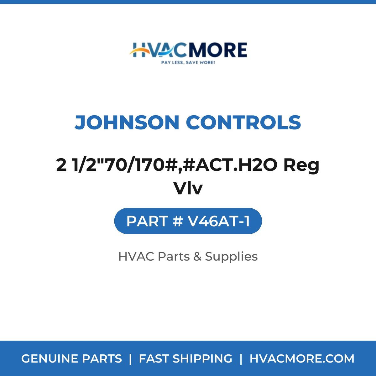 Johnson Controls 2 1/2"70/170#,#ACT.H2O Reg Vlv V46AT-1