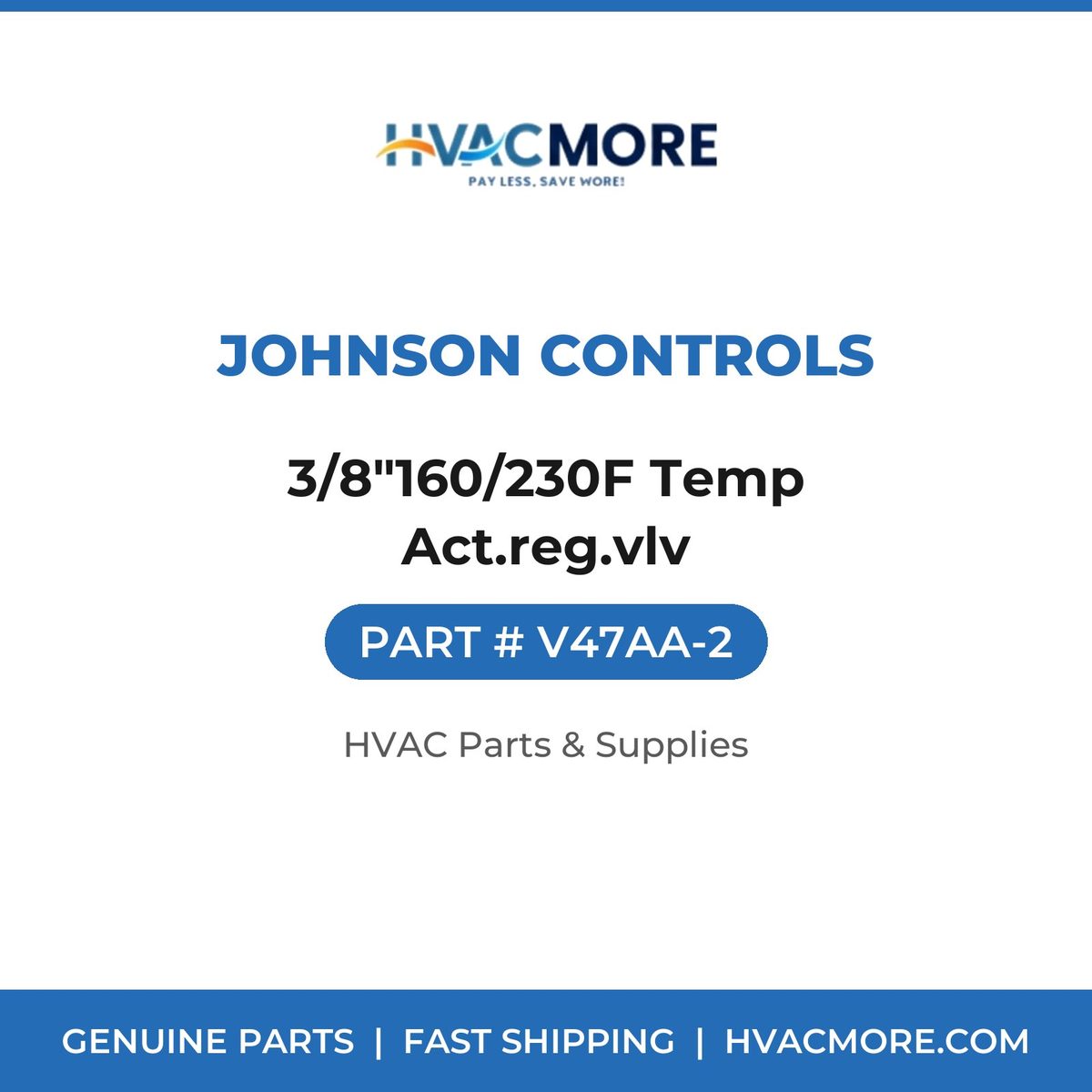 Johnson Controls 3/8"160/230F Temp Act.reg.vlv V47AA-2
