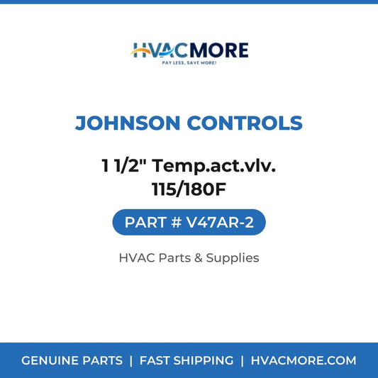 Johnson Controls 1 1/2" Temp.act.vlv. 115/180F V47AR-2