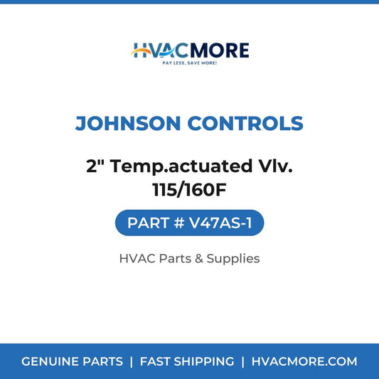 Johnson Controls 2" Temp.actuated Vlv. 115/160F V47AS-1
