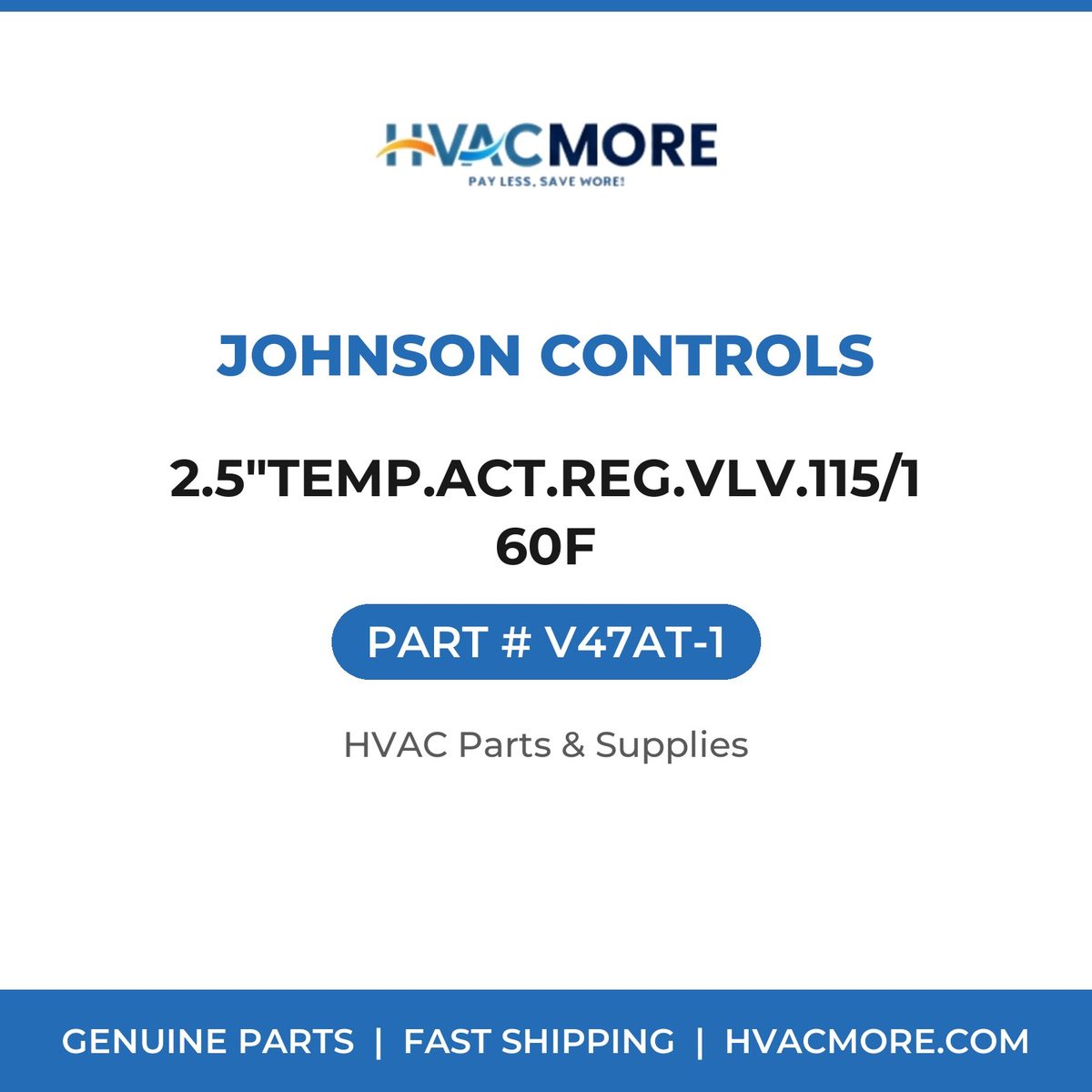 Johnson Controls 2.5"TEMP.ACT.REG.VLV.115/160F V47AT-1