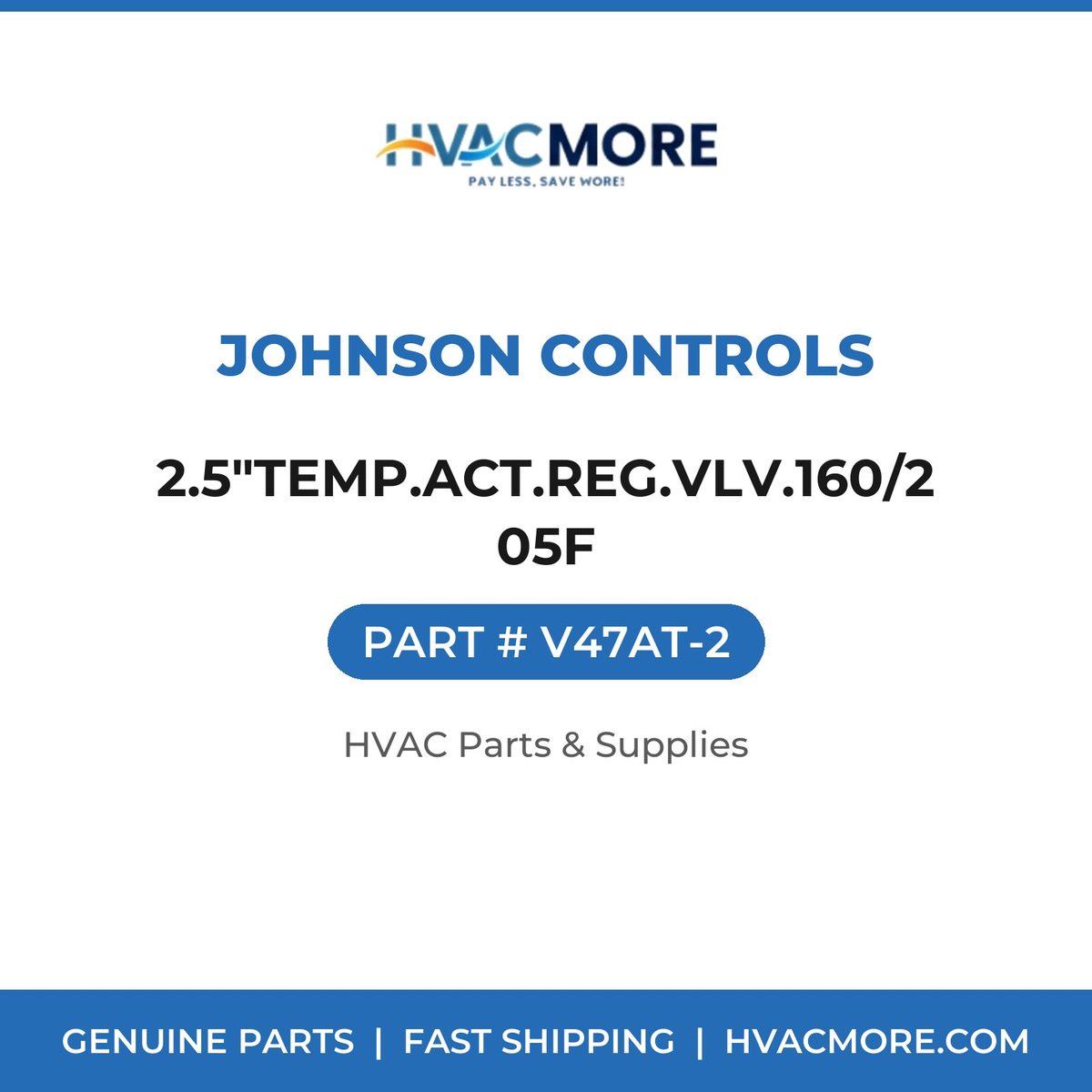Johnson Controls 2.5"TEMP.ACT.REG.VLV.160/205F V47AT-2