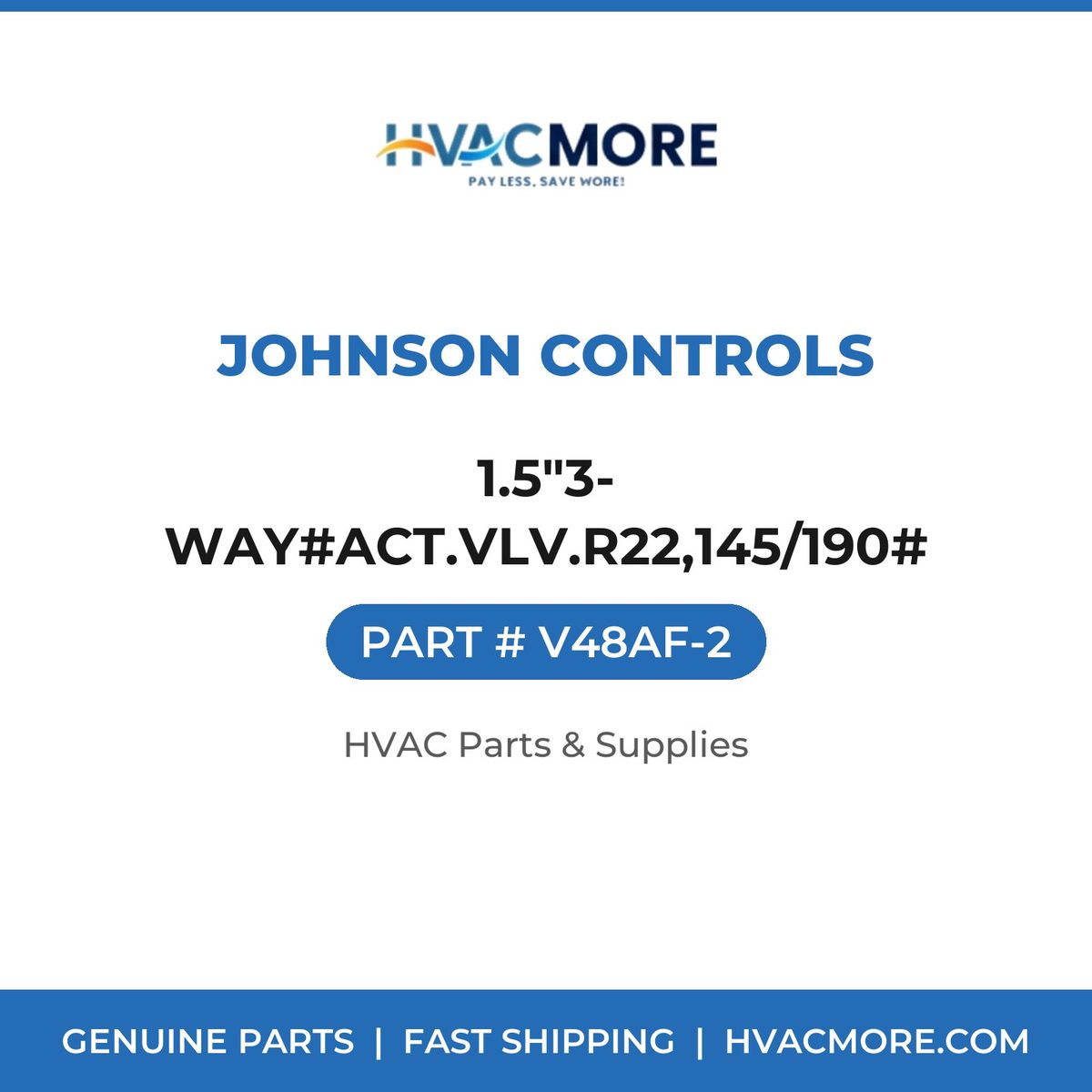 Johnson Controls 1.5"3-WAY#ACT.VLV.R22,145/190# V48AF-2