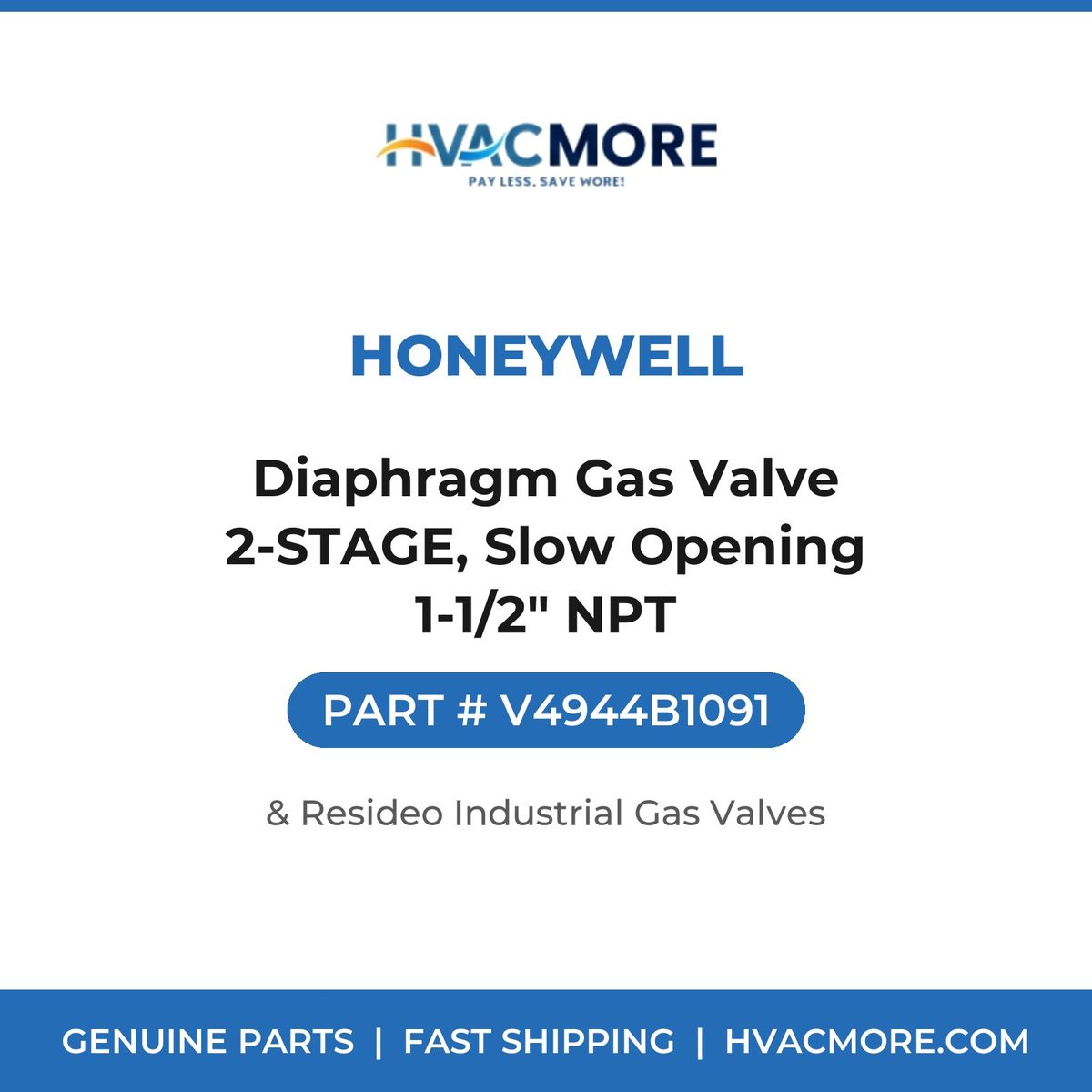 Honeywell Diaphragm Gas Valve 2-STAGE, Slow Opening 1-1/2" NPT V4944B1091