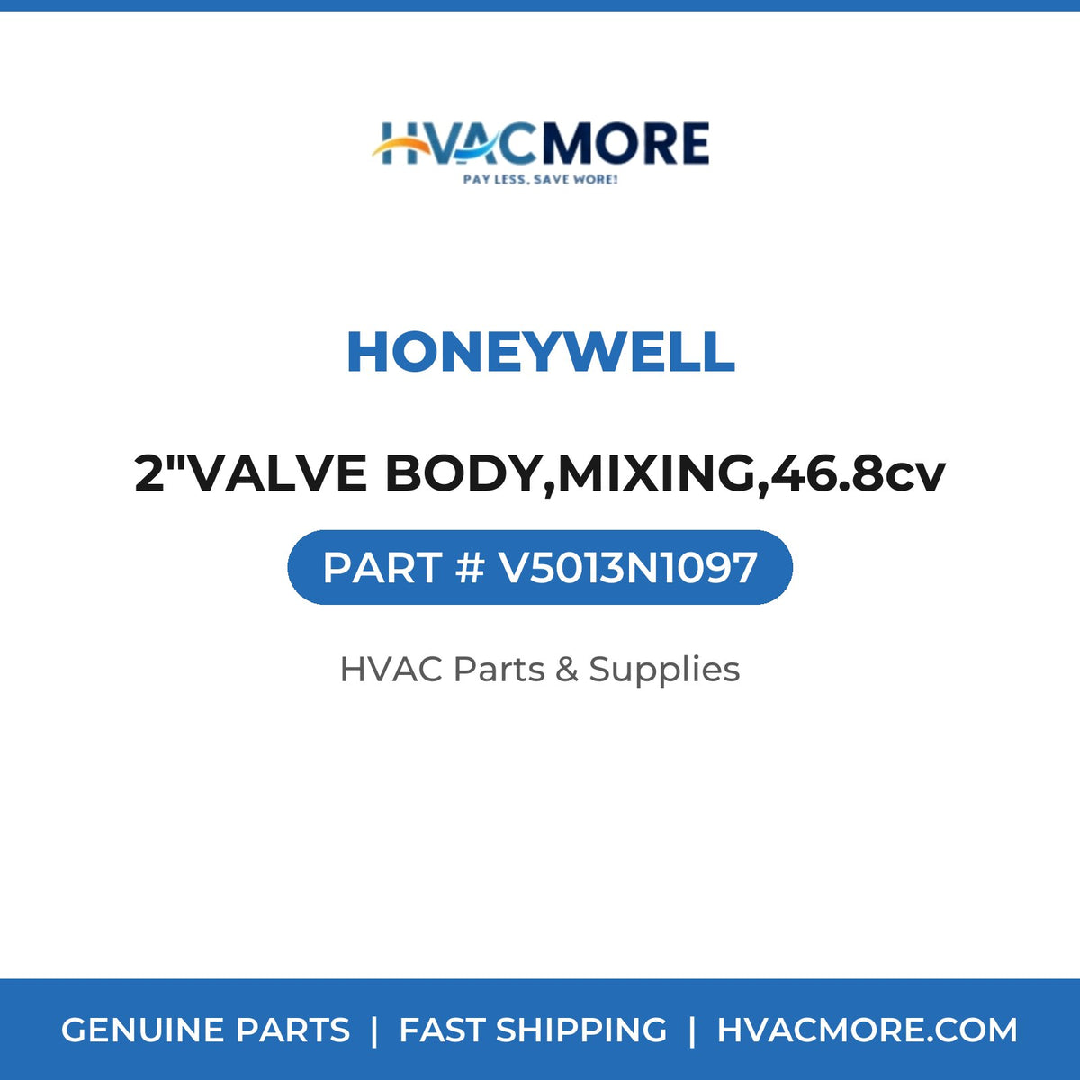Honeywell 2"VALVE BODY,MIXING,46.8cv V5013N1097