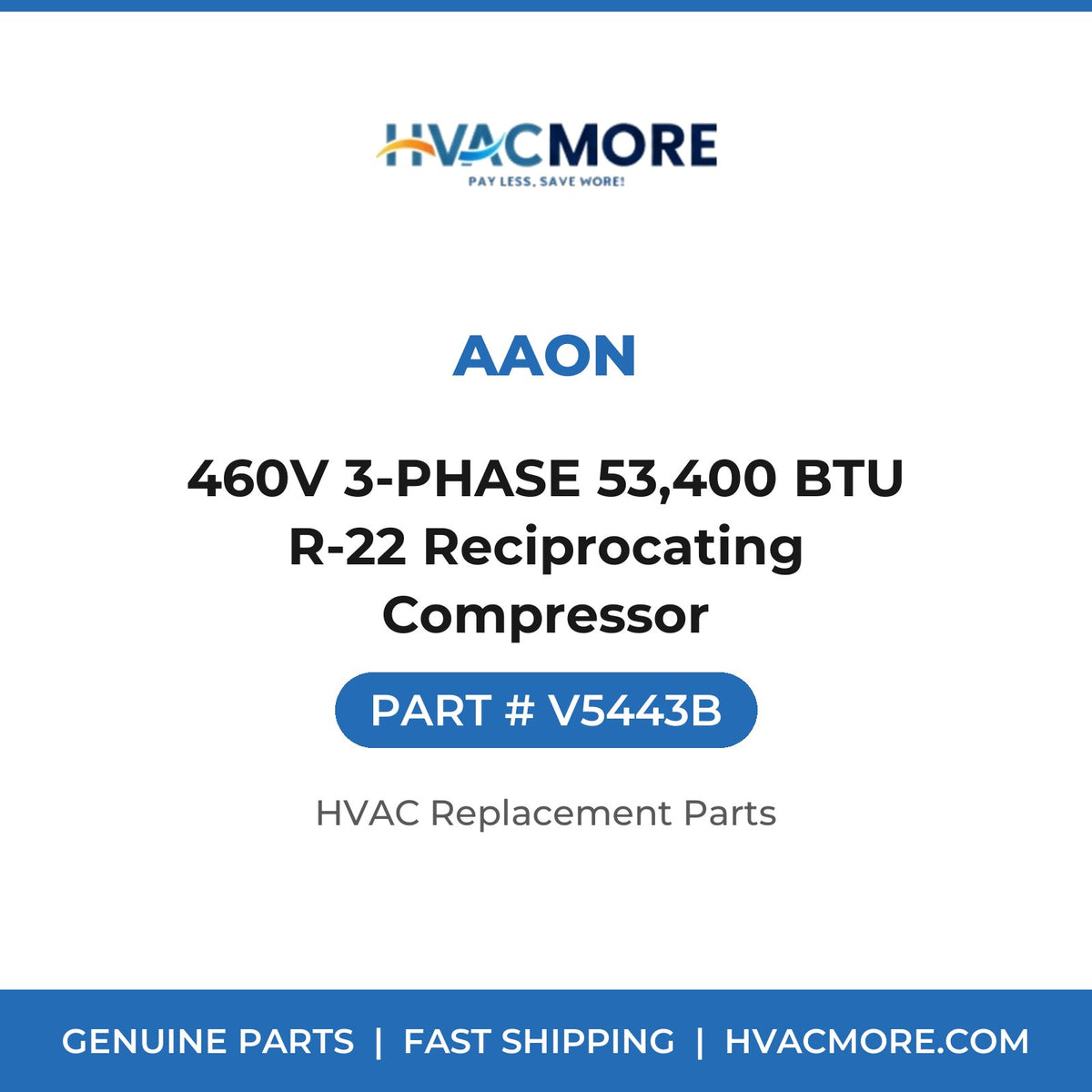 AAON 460V 3-PHASE 53,400 BTU R-22 Reciprocating Compressor V5443B