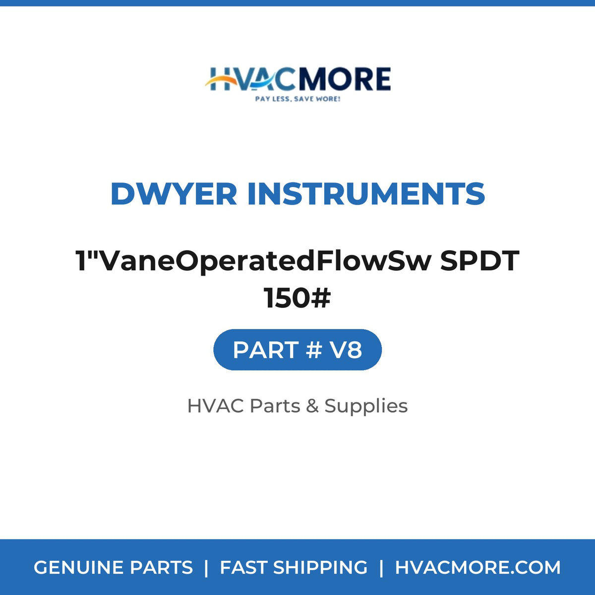 Dwyer Instruments 1"VaneOperatedFlowSw SPDT 150# V8