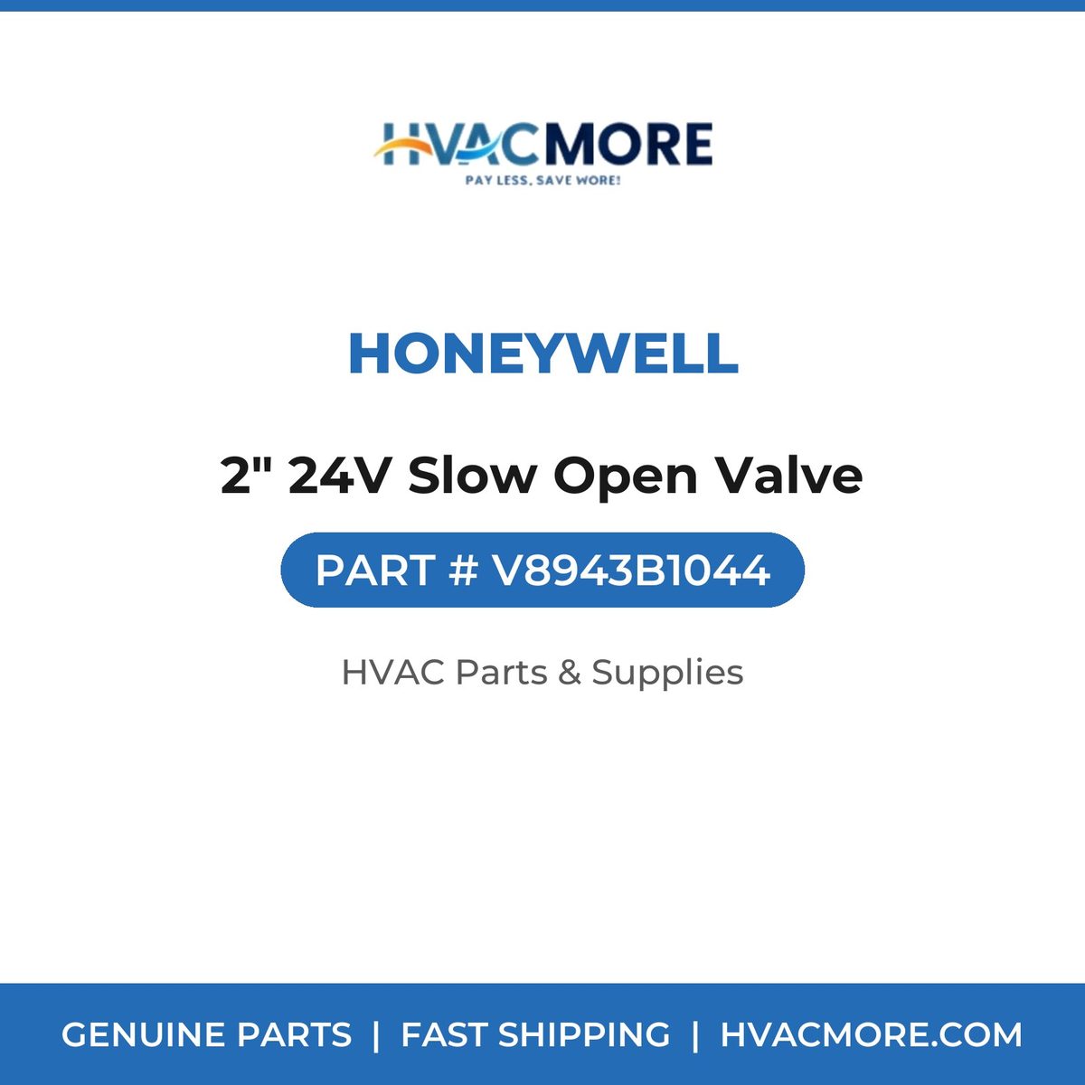 Honeywell 2" 24V Slow Open Valve V8943B1044