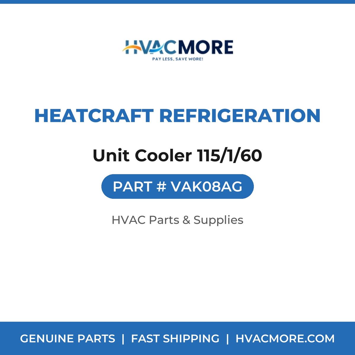 Heatcraft Refrigeration Unit Cooler 115/1/60 VAK08AG