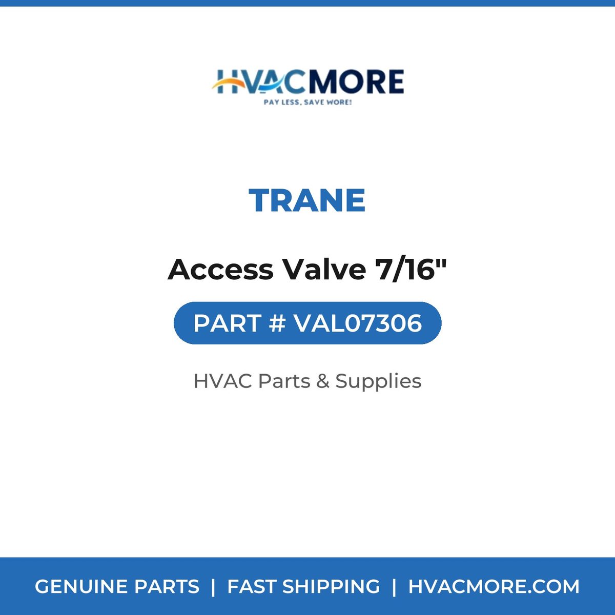 Trane Access Valve 7/16" VAL07306