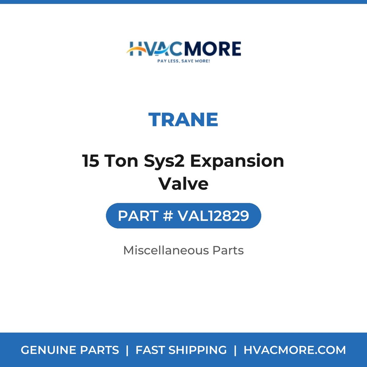 Trane 15 Ton Sys2 Expansion Valve VAL12829