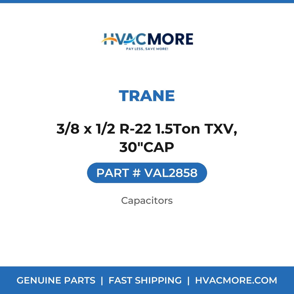 Trane 3/8 x 1/2 R-22 1.5Ton TXV, 30"CAP VAL2858