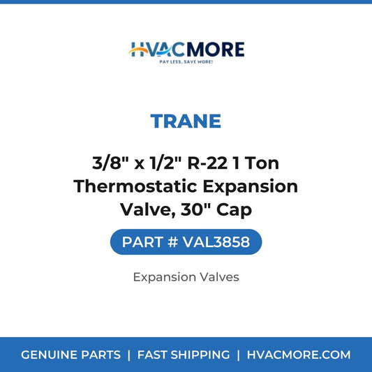 Trane 3/8" x 1/2" R-22 1 Ton Thermostatic Expansion Valve, 30" Cap VAL3858