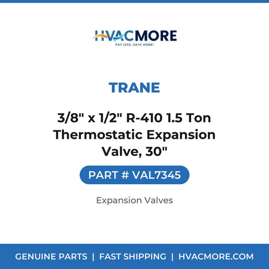 Trane 3/8" x 1/2" R-410 1.5 Ton Thermostatic Expansion Valve, 30" VAL7345