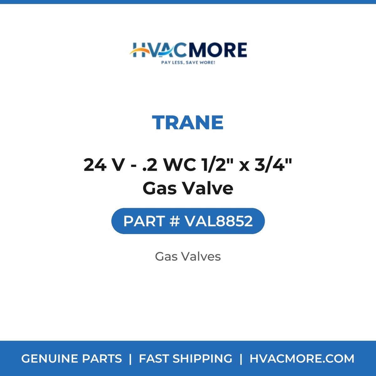Trane 24 V - .2 WC 1/2" x 3/4" Gas Valve VAL8852