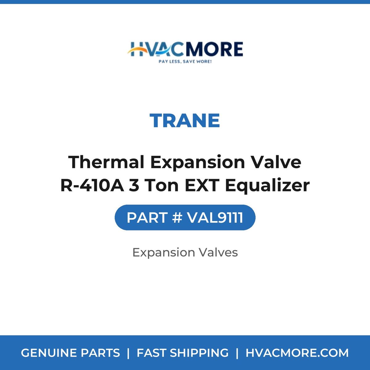 Trane Thermal Expansion Valve R-410A 3 Ton EXT Equalizer VAL9111